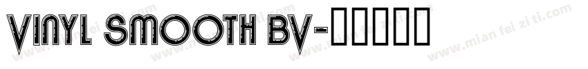 Vinyl Smooth BV字体转换